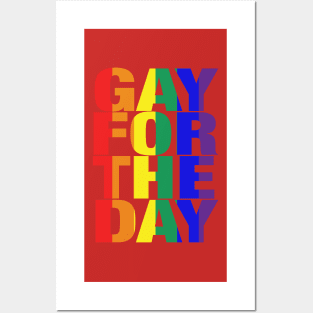 Gay For The Day (on black background) - Show your Pride and Support! - Posters and Art